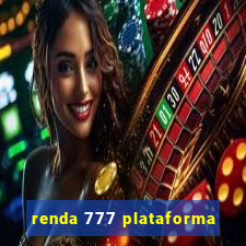 renda 777 plataforma